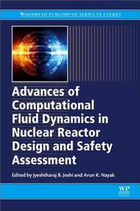 Advances of Computational Fluid Dynamics in Nuclear Reactor Design and Safety Assessment