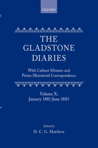 The Gladstone Diaries: Volume 10: January 1881-June 1883