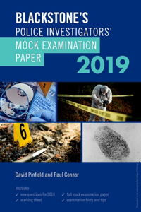 Blackstone's Police Investigators' Mock Examination Paper 2019