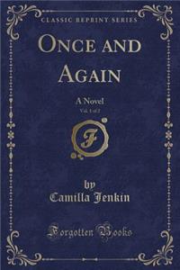 Once and Again, Vol. 1 of 2: A Novel (Classic Reprint)
