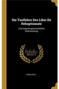 Tauflehre Des Liber De Rebaptismate