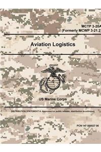 Aviation Logistics - MCTP 3-20A (Formerly MCWP 3-21.2)