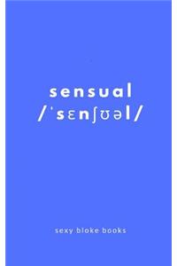 Sensual