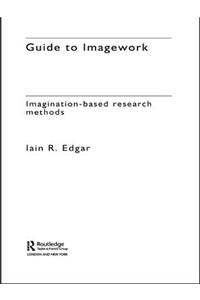 Guide to Imagework: Imagination-Based Research Methods