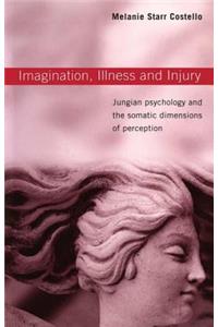 Imagination, Illness and Injury
