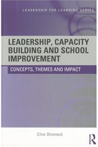 Leadership, Capacity Building and School Improvement