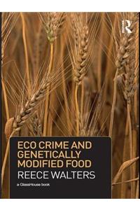 Eco Crime and Genetically Modified Food