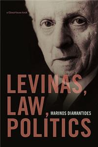 Levinas, Law, Politics