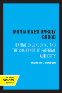 Montaigne's Unruly Brood
