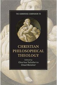 Cambridge Companion to Christian Philosophical Theology