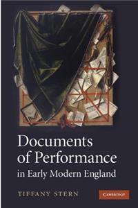 Documents of Performance in Early Modern England