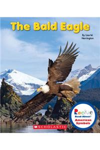 The Bald Eagle (Rookie Read-About American Symbols)