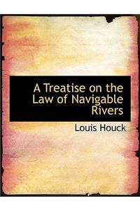 A Treatise on the Law of Navigable Rivers