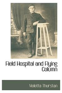 Field Hospital and Flying Column