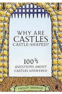 Why are Castles Castle-Shaped?