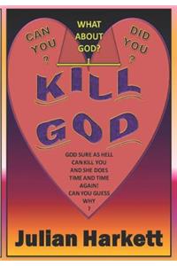 Kill God