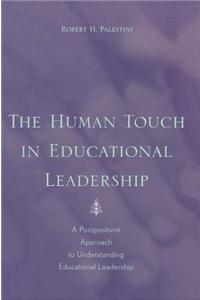 The Human Touch in Educational Leadership