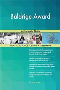 Baldrige Award A Complete Guide