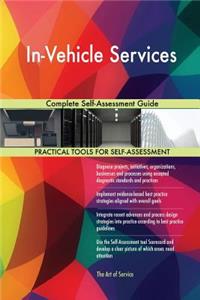 In-Vehicle Services Complete Self-Assessment Guide