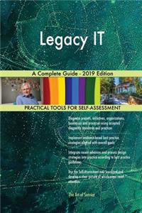 Legacy IT A Complete Guide - 2019 Edition