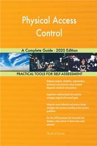 Physical Access Control A Complete Guide - 2020 Edition