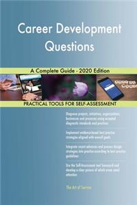 Career Development Questions A Complete Guide - 2020 Edition