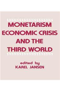 Monetarism, Economic Crisis and the Third World