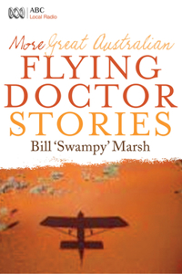 More Great Aust Flying Doctor Stories