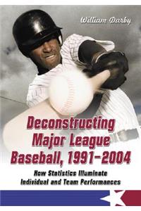 Deconstructing Major League Baseball, 1991-2004