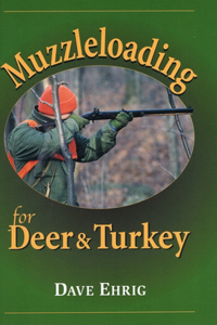 Muzzleloading for Deer and Turkey