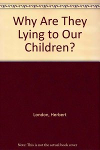 Why Are They Lying Childrn