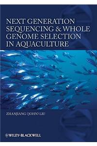 Next Generation Sequencing and Whole Genome Selection in Aquaculture