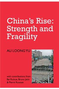 China's Rise: Strength and Fragility