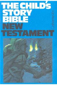 Child's Story Bible: New Testament