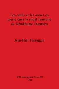 Les outils et les armes en pierre dans le rituel funéraire du Néolithique Danubien