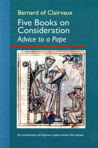 Five Books on Consideration: Advice to a Pope, 37