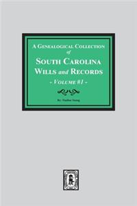 Genealogical Collection of South Carolina Wills and Records. ( Volume #1 )