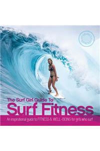 The Surf Girl Guide to Surf Fitness