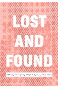 Lost and Found: Dance, New York, Hiv/Aids, Then and Now