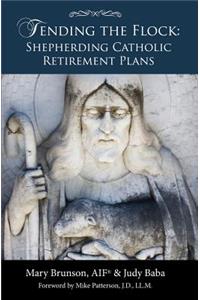 Tending the Flock: Shepherding Catholic Retirement Plans