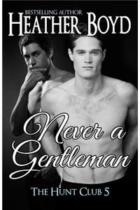 Never a Gentleman