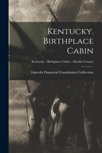 Kentucky. Birthplace Cabin; Kentucky - Birthplace Cabin - Hardin County