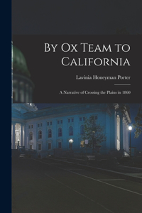 By Ox Team to California