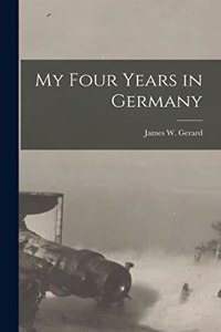 My Four Years in Germany