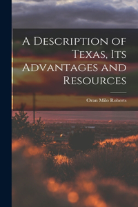 Description of Texas, Its Advantages and Resources
