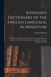 Johnson's Dictionary of the English Language, in Miniature