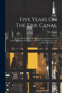 Five Years On The Erie Canal