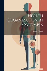 Health Organization in Colombia