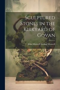 Sculptured Stones in the Kirkyard of Govan