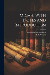 Micah, With Notes and Introduction